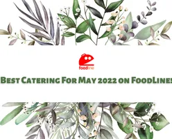 Best Catering For May 2022 on FoodLine!